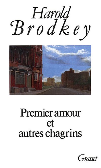 Premier amour et autres chagrins - Harold Brodkey - Grasset - broché - Livre