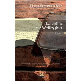 La Lettre De Wellington - Broché - Pierre Heymans-Britz - Achat Livre ...