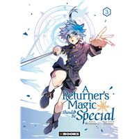 A Returner's Magic Should be Special T01