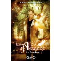 Les ailes d'Alexanne T03 Le faucheur - Tome 3