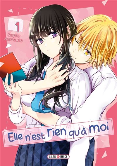 Elle N'Est Rien Qu'à Moi - Elle n'est rien qu'à moi ! T01 - Amazato