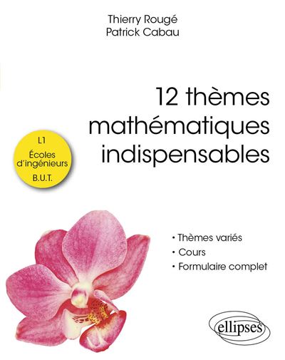 12 thèmes mathématiques indispensables - Thierry Rougé, Patrick Cabau (2024)