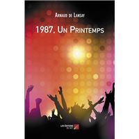 1987, Un Printemps