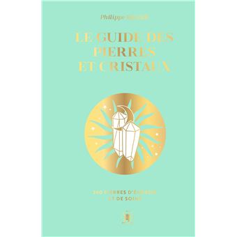 Le guide des pierres et des cristaux - COLLECTOR