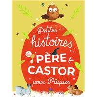 Petites histoires du Père Castor pour Pâques