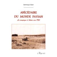 ABÉCÉDAIRE DU MONDE PAYSAN La campagne d’Artois vers 1950