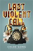 LAST VIOLENT CALL