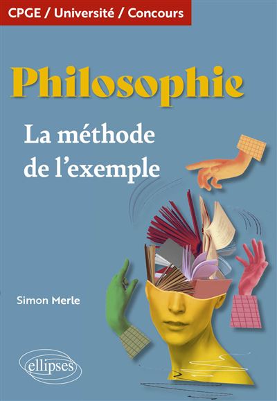 Simon Merle - Philosophie. La méthode de l'exemple (2025)