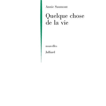 Quelque chose de la vie - NE - 1