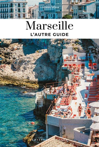 Marseille L'autre guide - Zerah Ezéchiel - Jonglez - broché - Guide