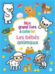 Mon grand livre à colorier : Les bébés animaux