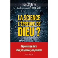 La science : L'épreuve de Dieu ?