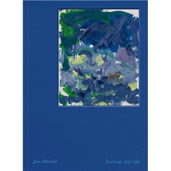 Joan Mitchell Paintings, 1979-1985 /anglais - 1