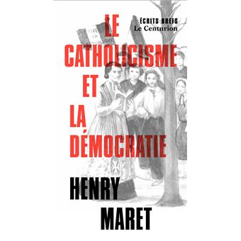 Le catholicisme et la démocratie - 1