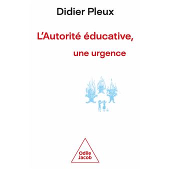L 'autorité éducative, une urgence - 1