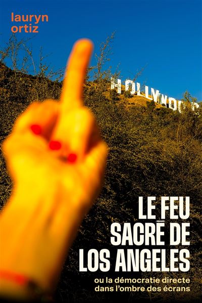 Le Feu Sacré de Los Angeles - Lauryn Ortiz - broché