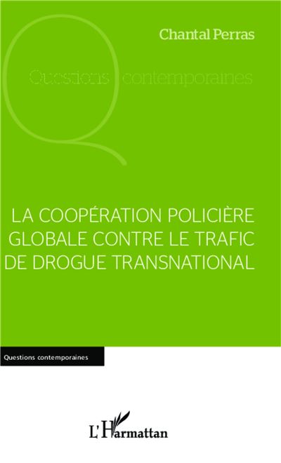 La cooperation policiere globale contre le trafic de drogue 