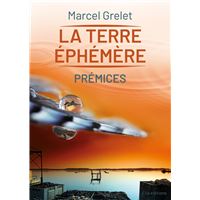 La Terre éphémère, Tome I Prémices