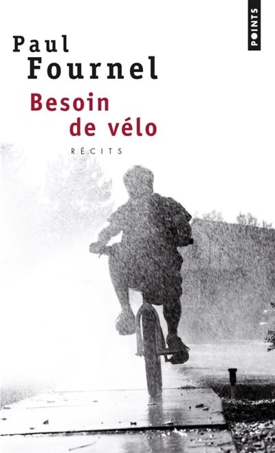 Besoin de vélo - Paul Fournel - Points - Poche - Essai