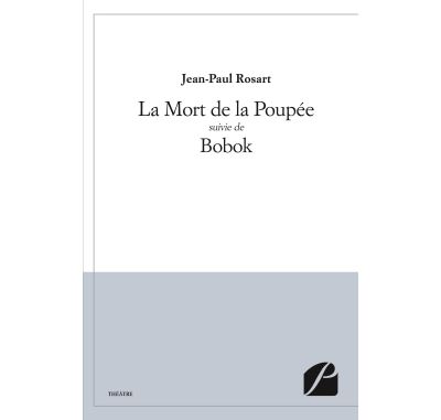 La Mort de la Poupée suivie de Bobok