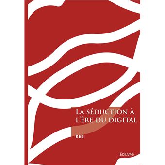 La séduction à l'ère du digital