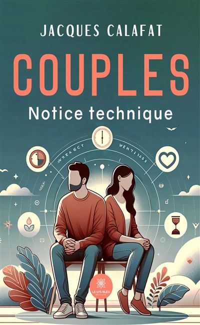 Couples Notice technique - Jacques Calafat - Le Lys Bleu - broché - Essai