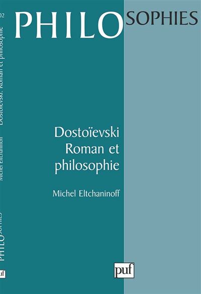 Dostoievski. Roman et philosophie