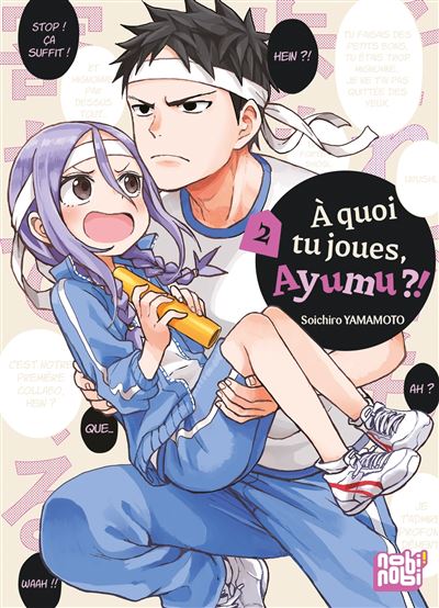 Vol.2 A quoi tu joues, Ayumu ?!