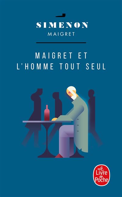 Maigret et l'homme tout seul - Georges Simenon - Poche