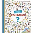 La petite encyclopédie des pourquoi ?