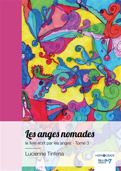 Les anges nomades - Tome 3 Le livre des anges - Lucienne Tinfena - Nombre 7 - broché - Essai