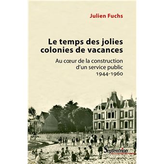 Le temps des jolies colonies de vacances - 1