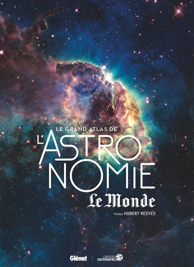 Le grand atlas de l'astronomie ''Le Monde''