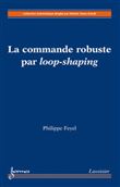 La commande robuste par loop-shaping