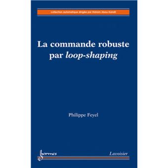 La commande robuste par loop-shaping