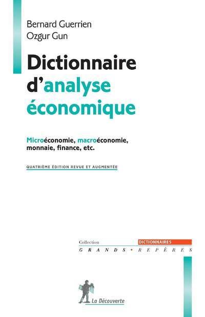 Dictionnaire d'analyse economique Microeconomie, macroec