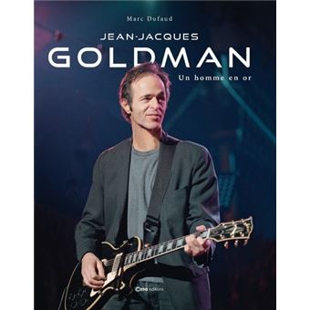 Jean-Jacques Goldman - Un homme en or - 1