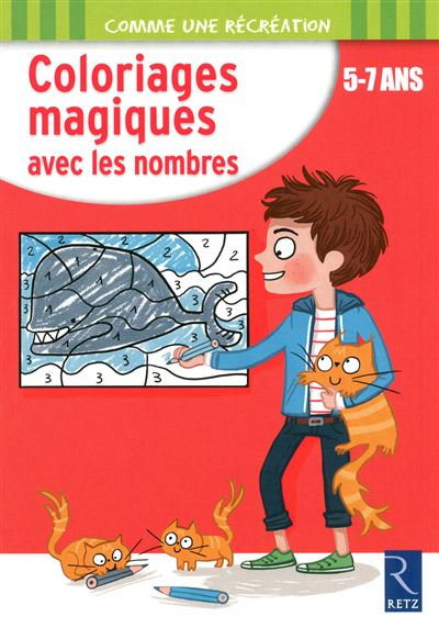 Coloriages magiques avec les nombres - Ernest Robert - Retz Eds - broché - Scolaire / Universitaire