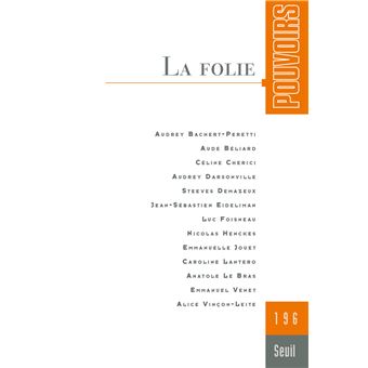 Pouvoirs, n° 196. La folie - 1