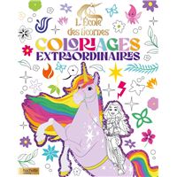 L'École Des Licornes -  : L'école des licornes - Coloriages extraordinaires