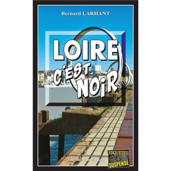 Loire, c’est noir