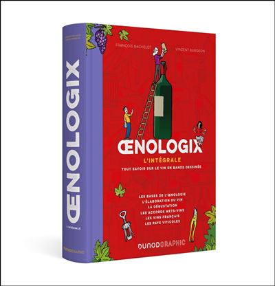 Œnologix - Intégrale - Tout Savoir Sur Le Vin En BD (2024)