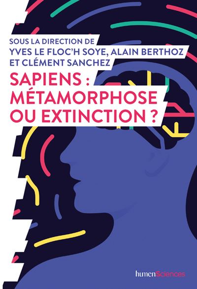 Sapiens : métamorphose ou extinction ? - Yves Le Floc'h Soye - Humensciences - broché - Essai