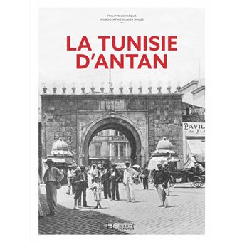 La Tunisie d'Antan - Nouvelle édition - 1