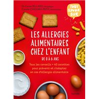 Les allergies alimentaires chez l'enfant de 0 à 6 ans