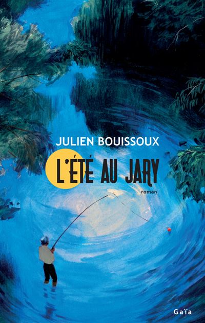 L'Été au Jary - Julien Bouissoux (2024)