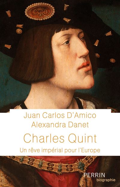 Charles Quint - Juan Carlos d' Amico - Perrin - broché - Biographie