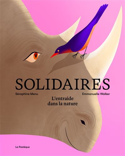 Solidaires L'entraide dans la nature - Emmanuelle Walker