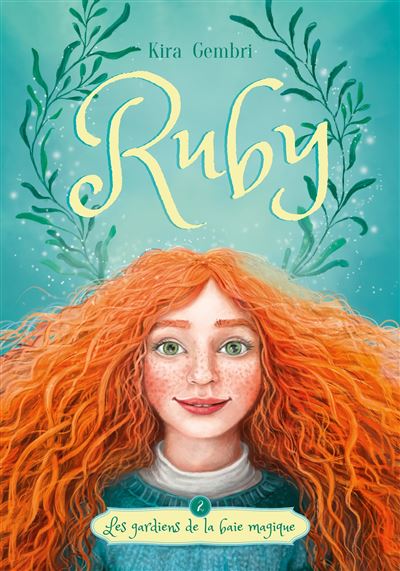 Ruby - tome 2 - Les gardiens de la crique magique - Kira Gembri - broché