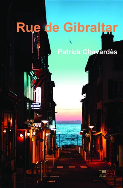 Rue de Gibraltar - Patrick Chavardès - Banlieue Est Eds - broché - Roman